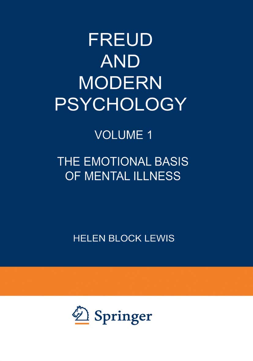 Freud and Modern Psychology: Volume 1: The Emotional Basis of Mental Illness (Emotions, Personality, and Psychotherapy)