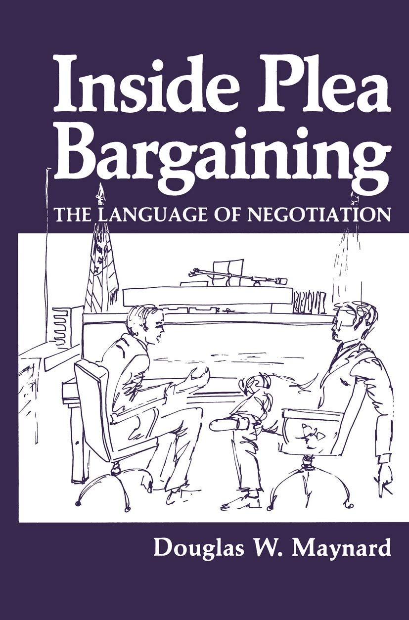 Inside Plea Bargaining: The Language of Negotiation - 4689