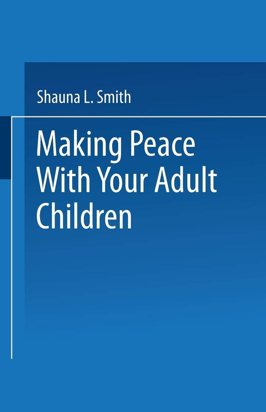 Making Peace With Your Adult Children - 6047