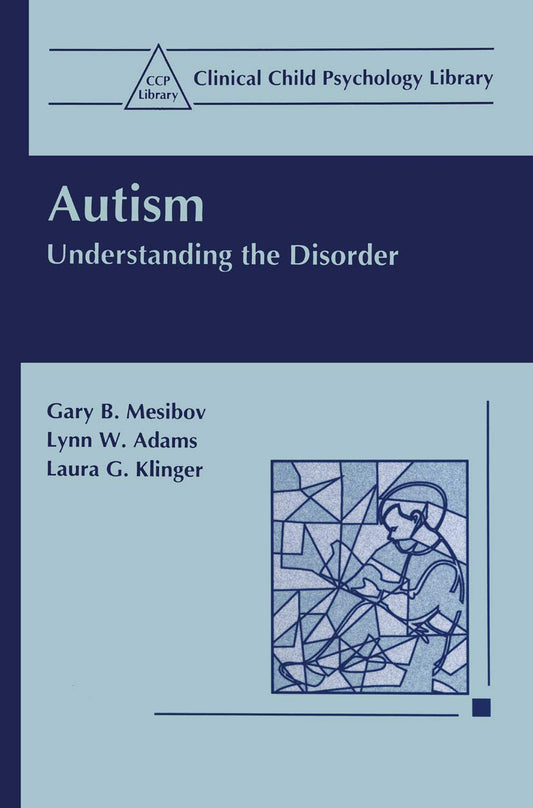 Autism: Understanding the Disorder (Clinical Child Psychology Library) - 1793