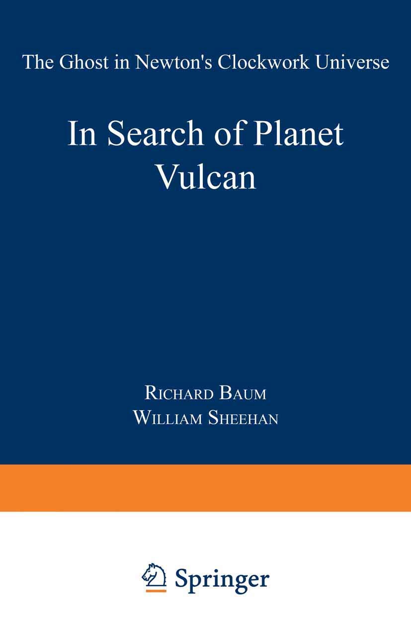 In Search of Planet Vulcan: The Ghost in Newton's Clockwork Universe - 7140