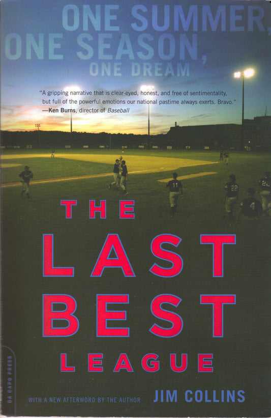 The Last Best League: One Summer, One Season, One Dream