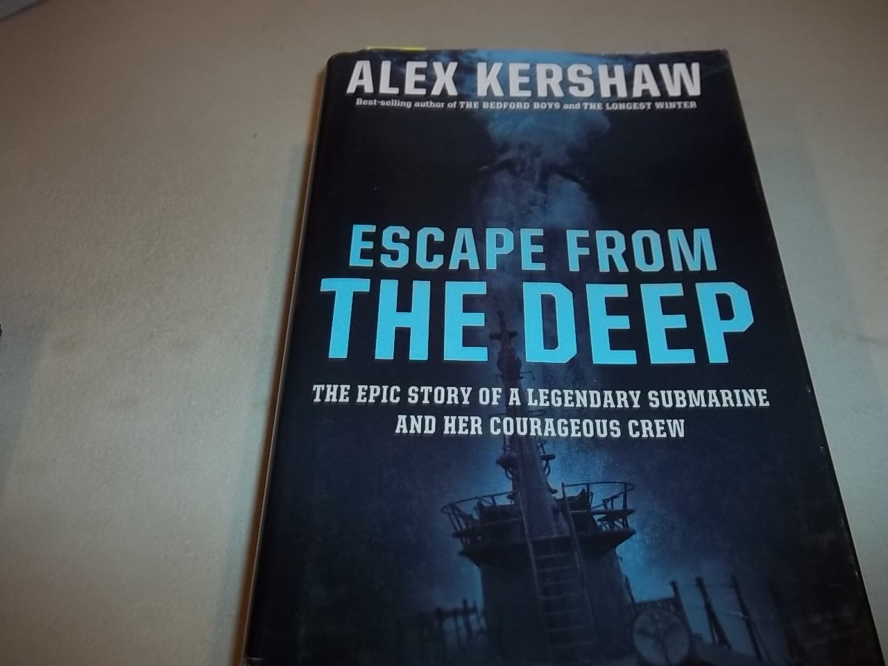Escape From The Deep: The Epic Story of a Legendary Submarine and Her Courageous Crew - 187
