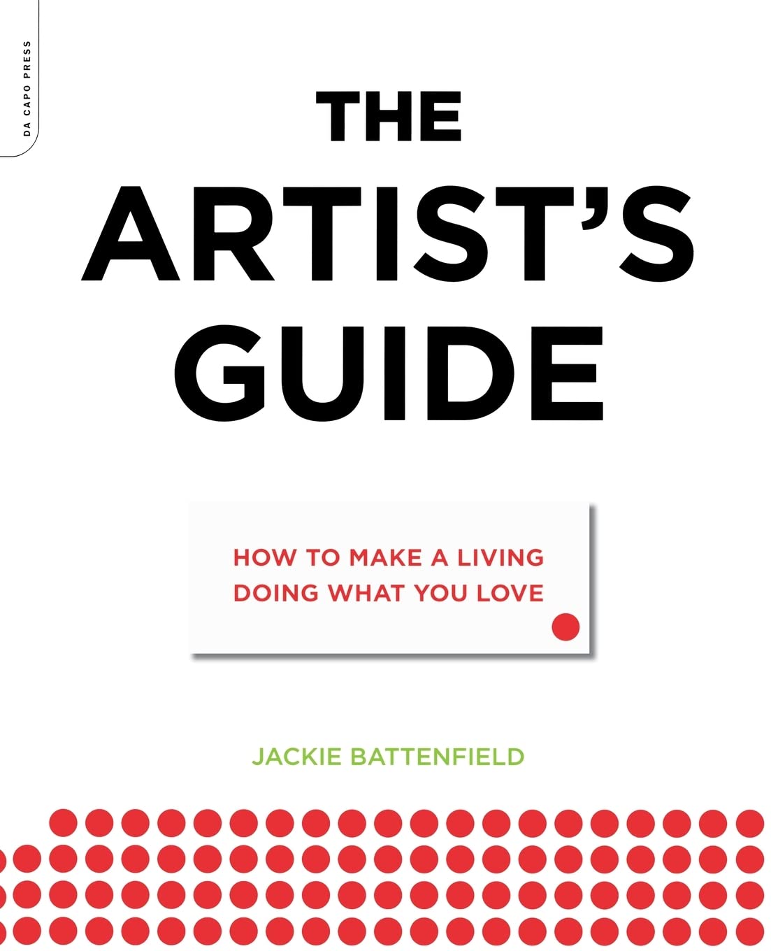 The Artist's Guide: How to Make a Living Doing What You Love - 3556