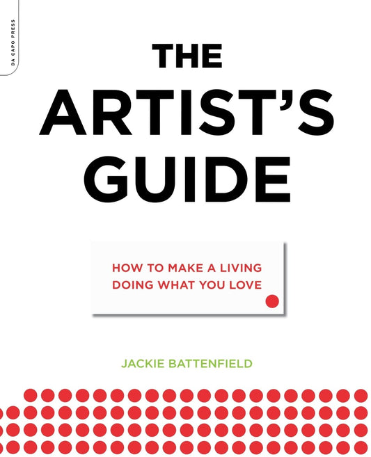 The Artist's Guide: How to Make a Living Doing What You Love - 3556
