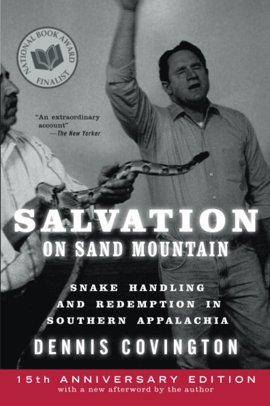 Salvation on Sand Mountain: Snake Handling and Redemption in Southern Appalachia