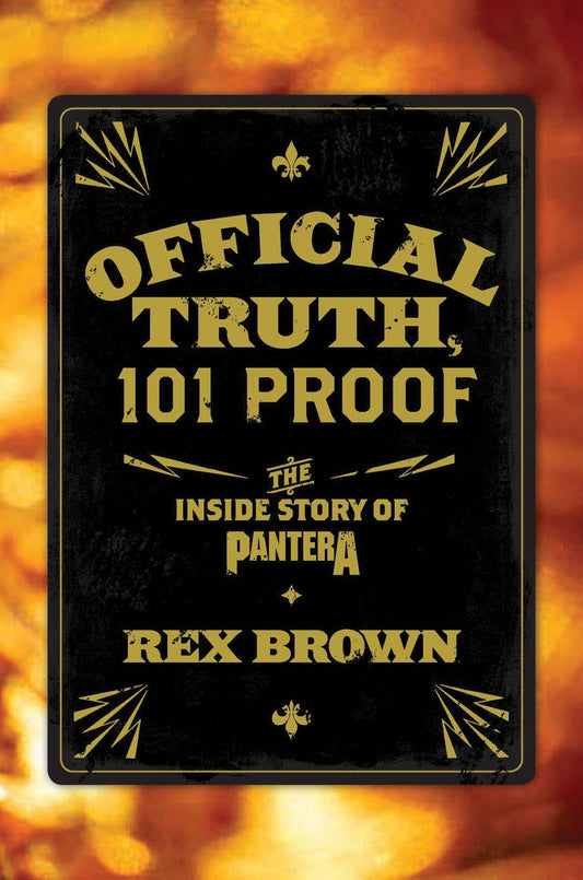 Official Truth, 101 Proof: The Inside Story of Pantera