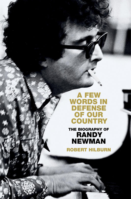 A Few Words in Defense of Our Country: The Biography of Randy Newman - 4242
