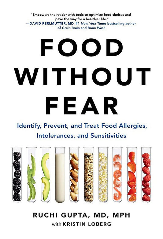 Food Without Fear: Identify, Prevent, and Treat Food Allergies, Intolerances, and Sensitivities - 235