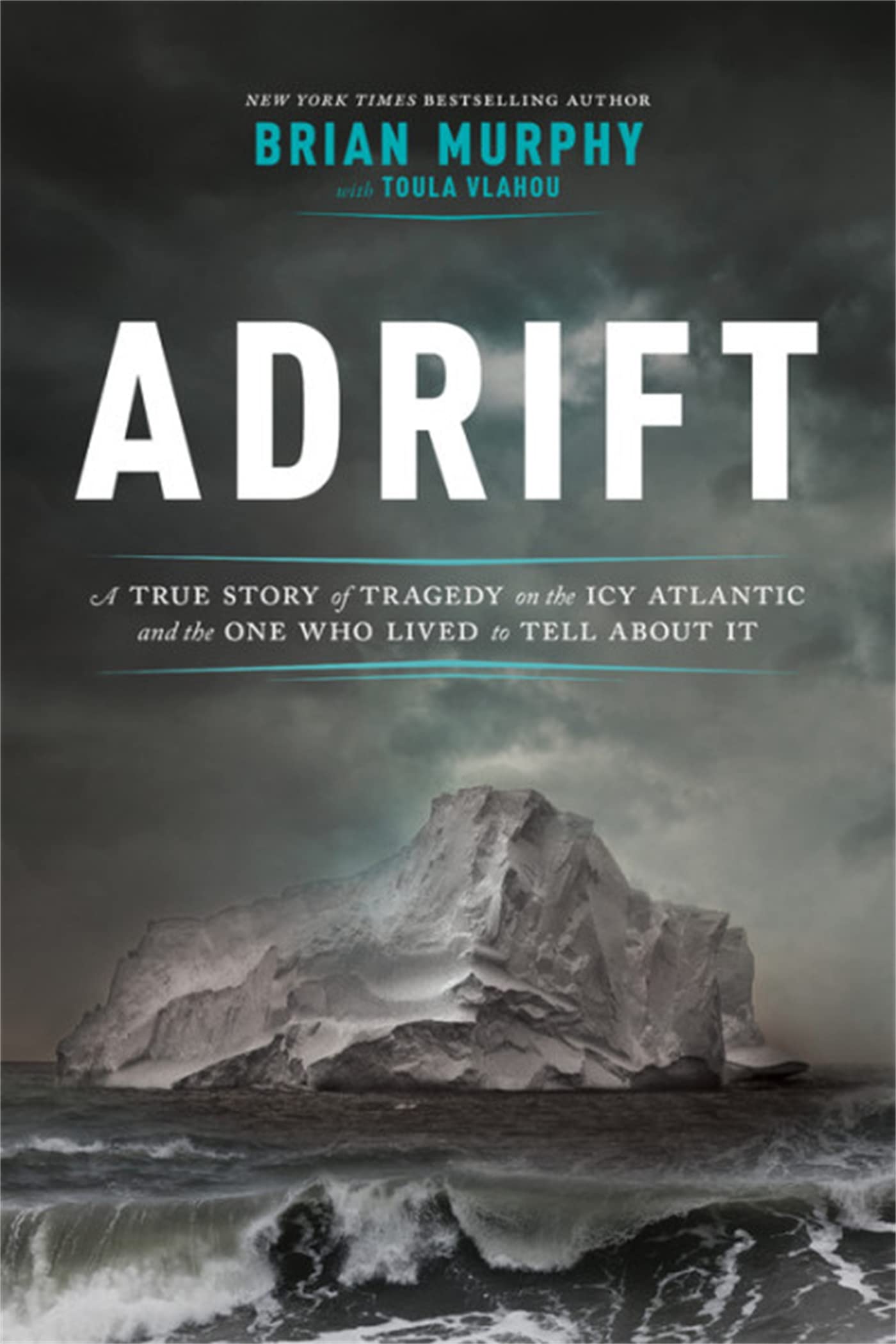 Adrift: A True Story of Tragedy on the Icy Atlantic and the One Who Lived to Tell about It - 9436