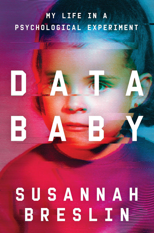 Data Baby: My Life in a Psychological Experiment - 2053