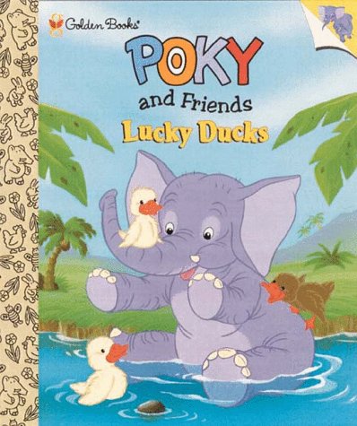 Poky and Friends Lucky Ducks (Little Golden Storybook)