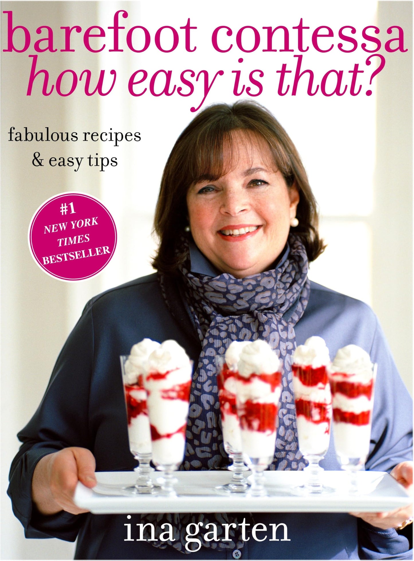 Barefoot Contessa, How Easy Is That?: Fabulous Recipes & Easy Tips - 9091