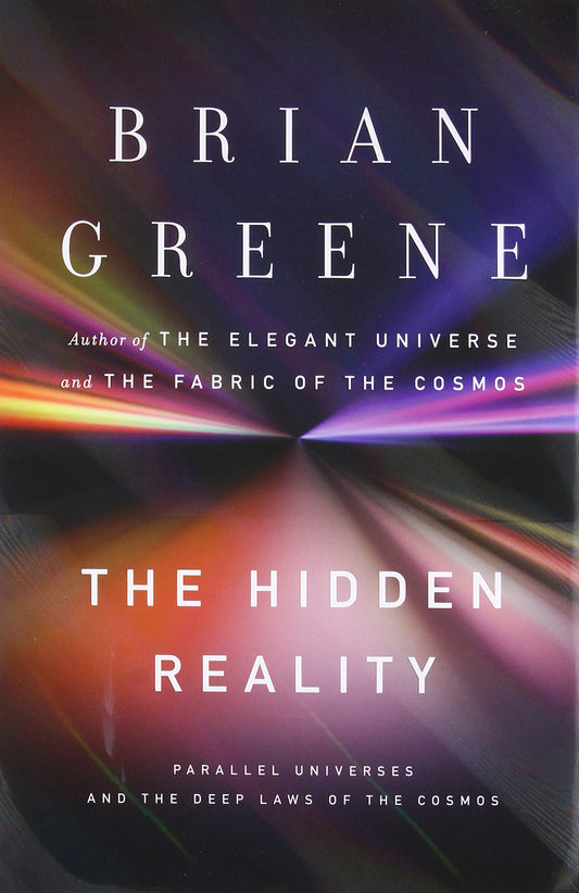 The Hidden Reality: Parallel Universes and the Deep Laws of the Cosmos - 6585