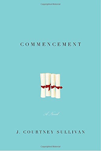 Commencement: A novel