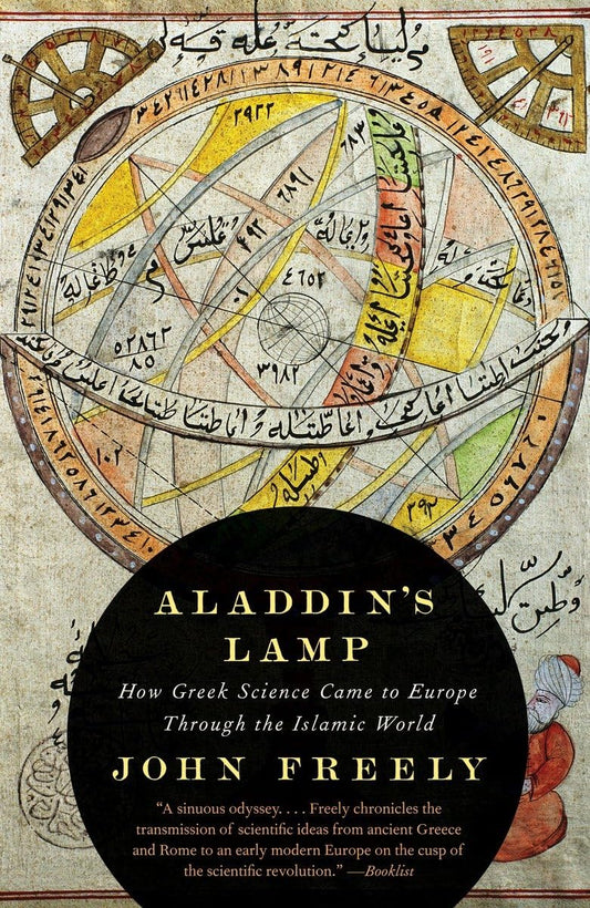 Aladdin's Lamp: How Greek Science Came to Europe Through the Islamic World - 7851