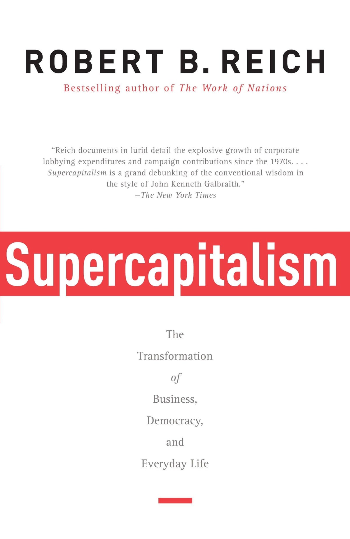 Supercapitalism: The Transformation of Business, Democracy, and Everyday Life (Vintage)