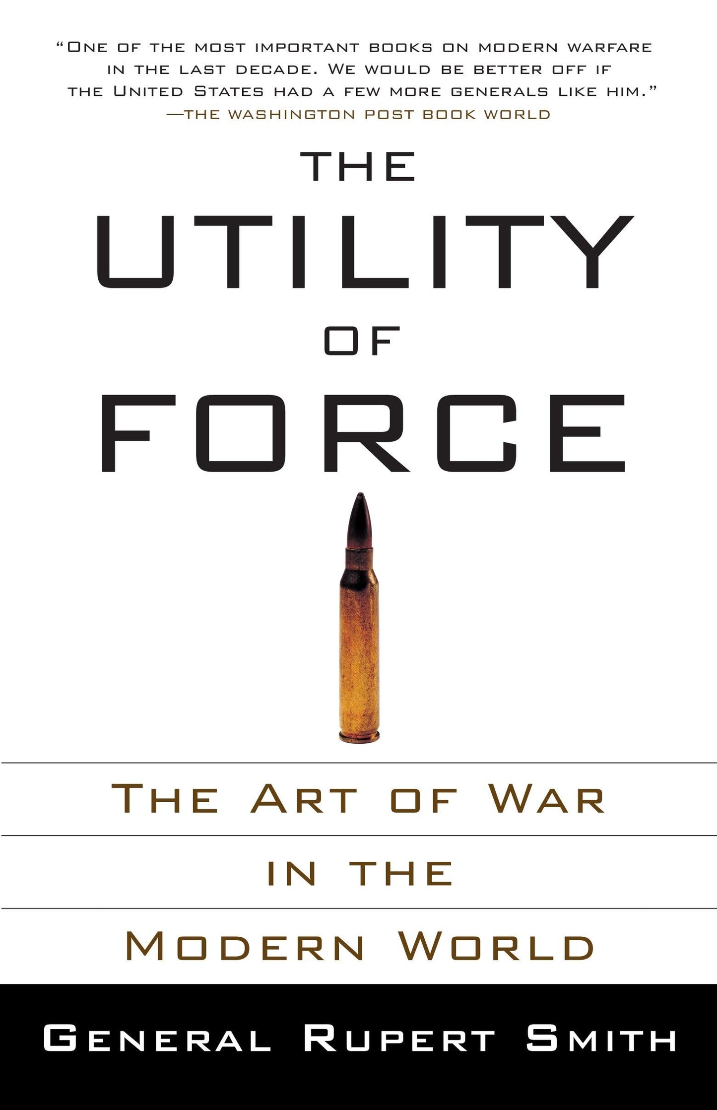 The Utility of Force: The Art of War in the Modern World - 5669