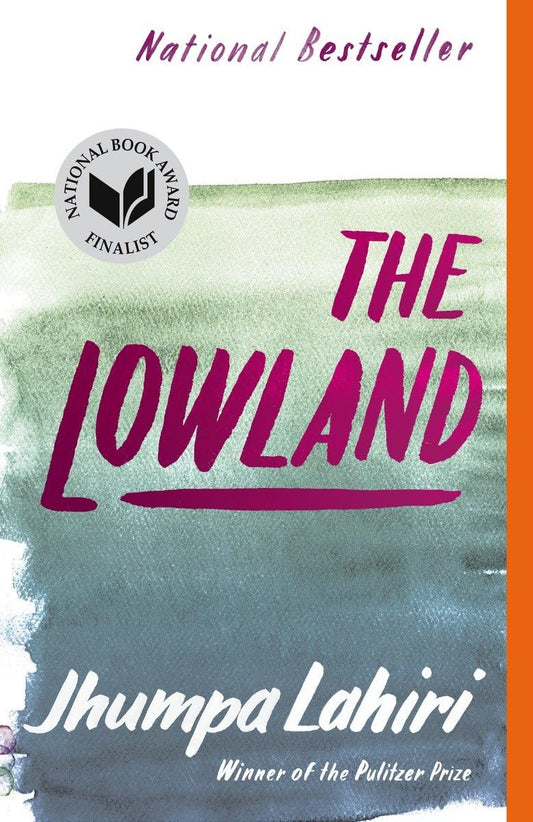The Lowland: National Book Award Finalist; Man Booker Prize Finalist (Vintage Contemporaries) - 8448