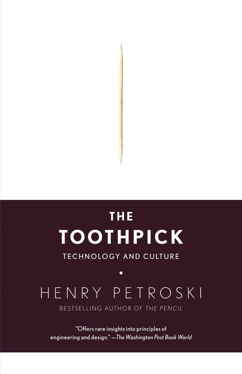 The Toothpick: Technology and Culture - 8726