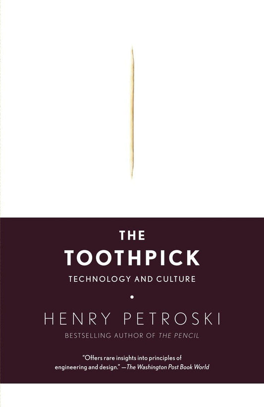The Toothpick: Technology and Culture - 8726