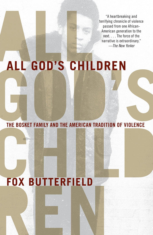 All God's Children: The Bosket Family and the American Tradition of Violence - 5402