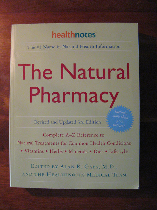 The Natural Pharmacy Revised and Updated 3rd Edition: Complete A-Z Reference to Natural Treatments for Common Health Conditions - 2467