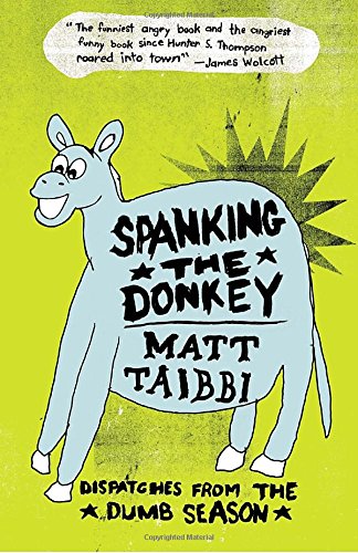 Spanking the Donkey: Dispatches from the Dumb Season