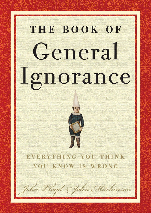THE BOOK OF GENERAL IGNORANCE