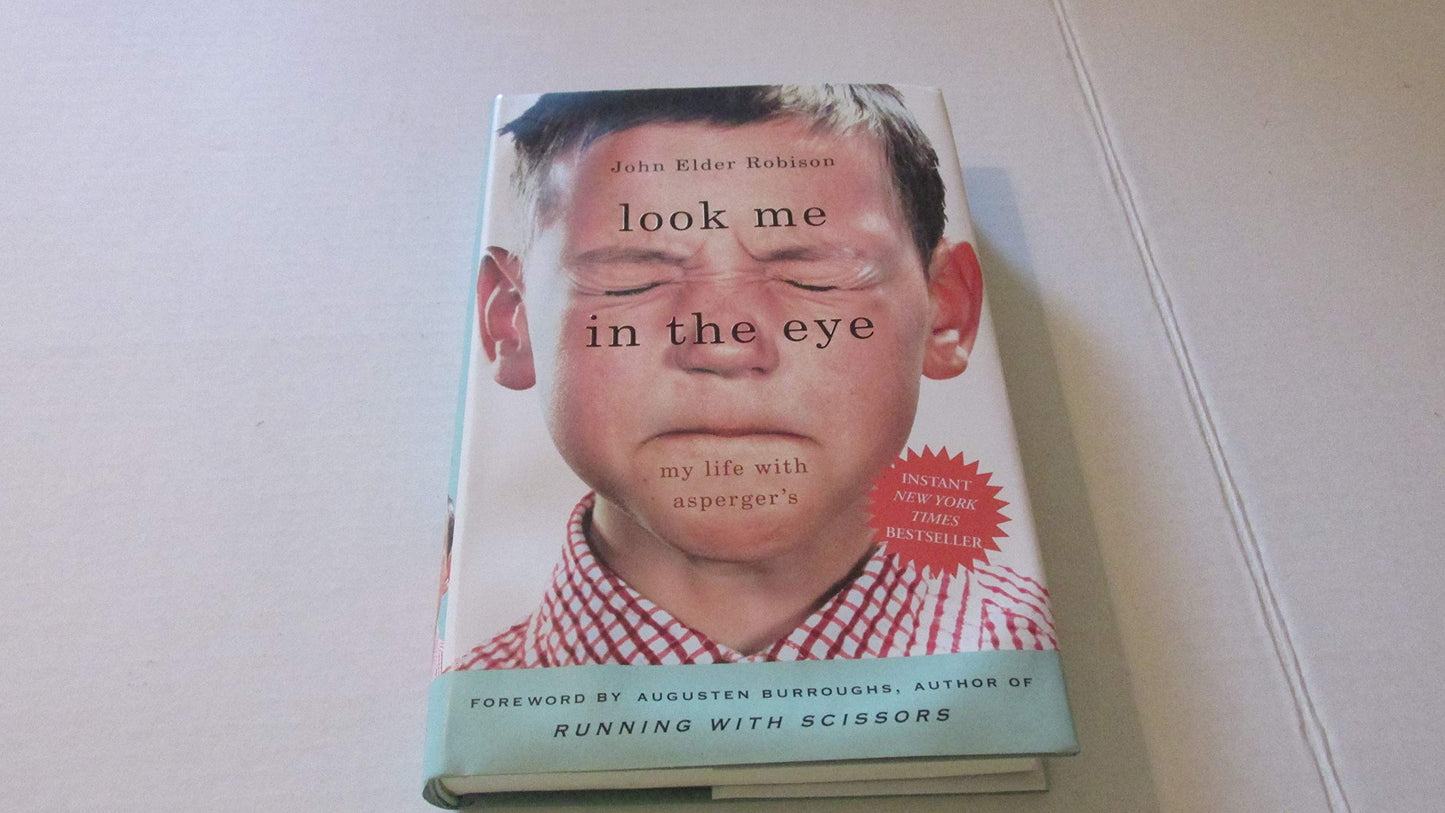 LOOK ME IN THE EYE: MY LIFE WITH