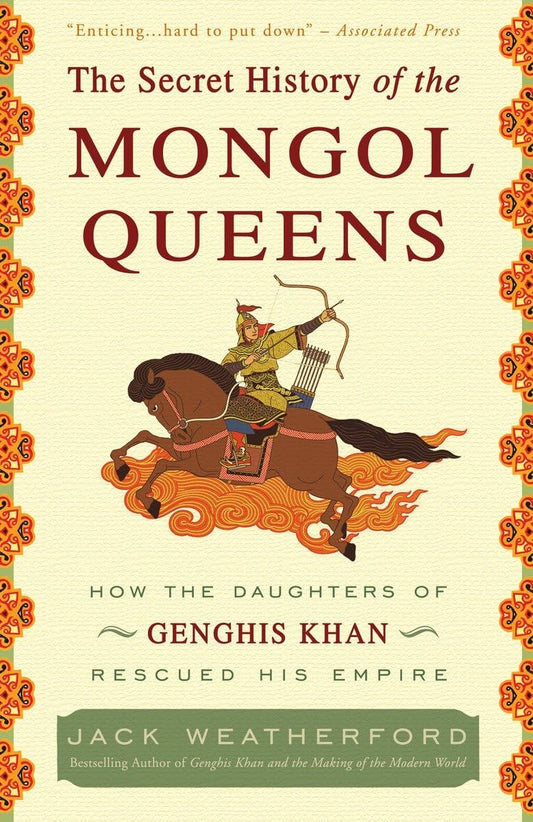 The Secret History of the Mongol Queens: How the Daughters of Genghis Khan Rescued His Empire - 1641