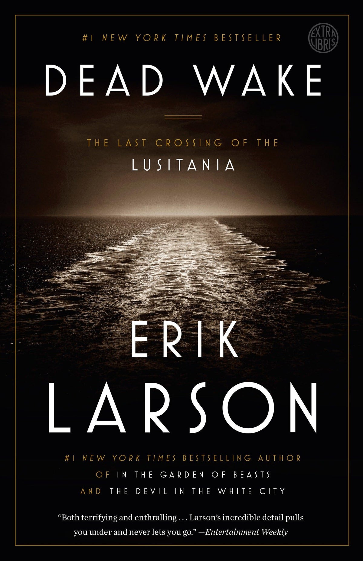 DEAD WAKE: THE LAST CROSSING OF