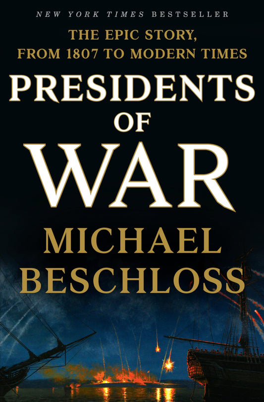 Presidents of War: The Epic Story, from 1807 to Modern Times - 2610