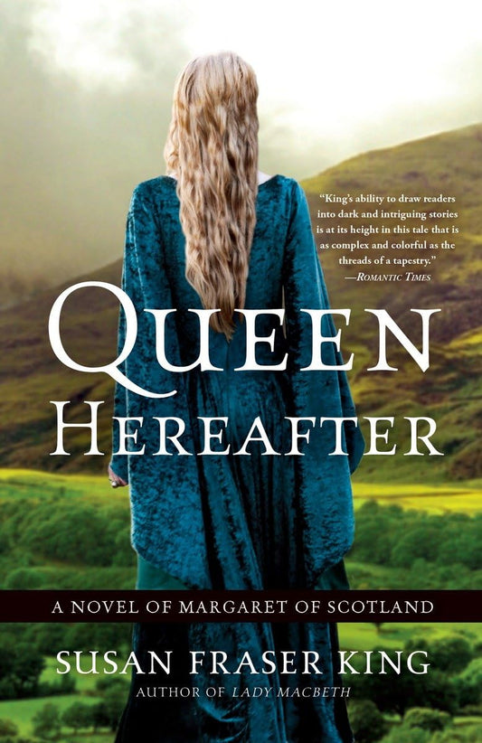 Queen Hereafter: A Novel of Margaret of Scotland - 8402