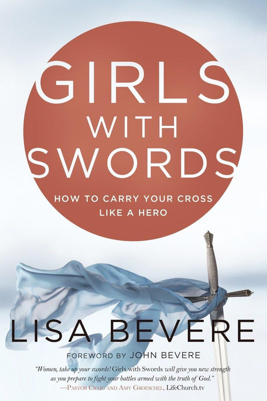Girls with Swords: How to Carry Your Cross Like a Hero - 9373
