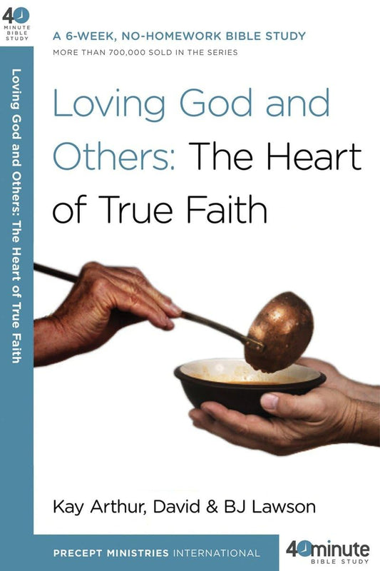 Loving God and Others: A 6-Week, No-Homework Bible Study (40-Minute Bible Studies) - 3818