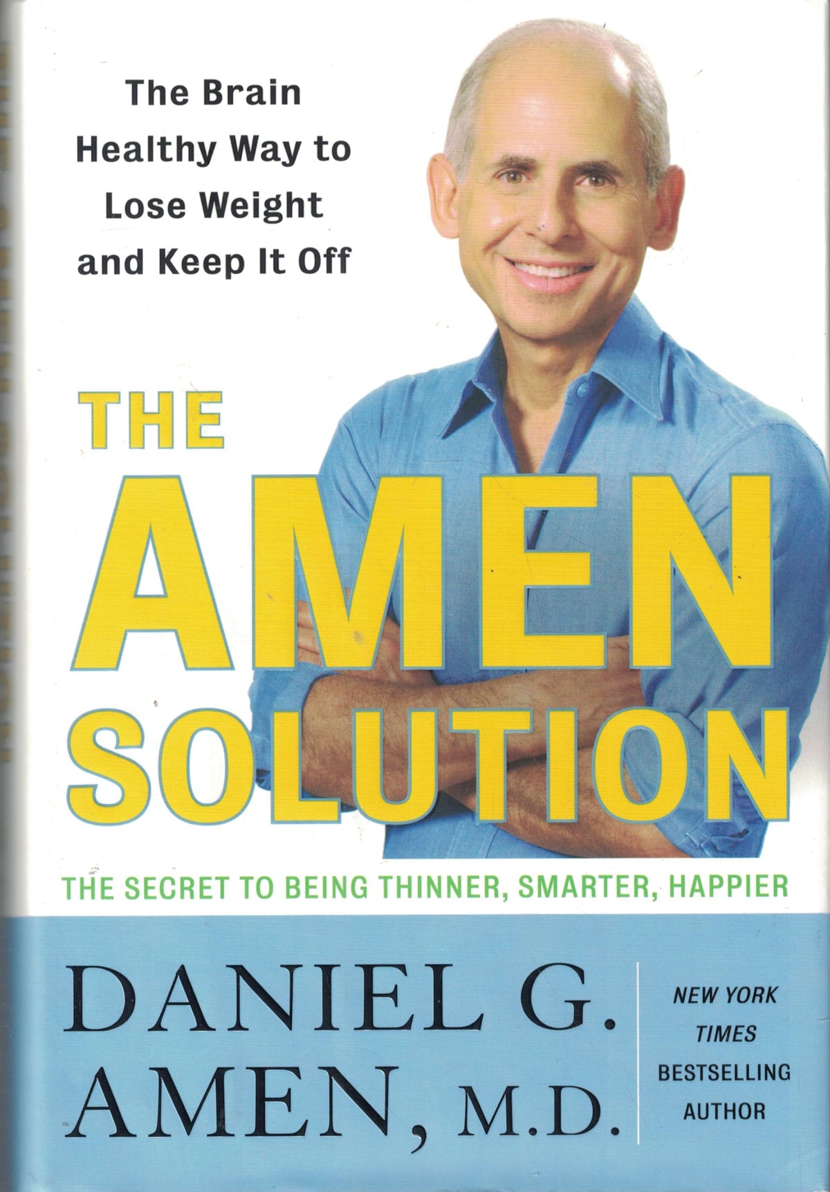 The Amen Solution: The Brain Healthy Way to Lose Weight and Keep It Off