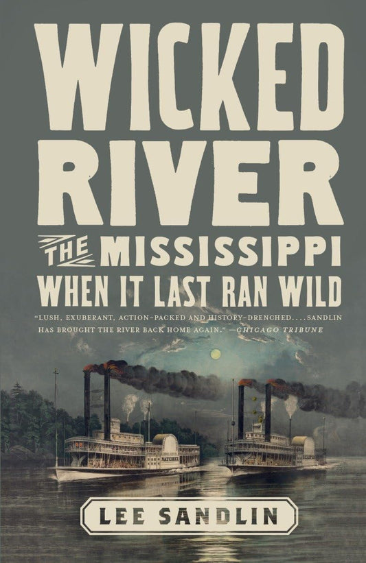 Wicked River: The Mississippi When It Last Ran Wild - 3027