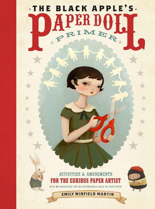 The Black Apple's Paper Doll Primer: Activities and Amusements for the Curious Paper Artist - 9855