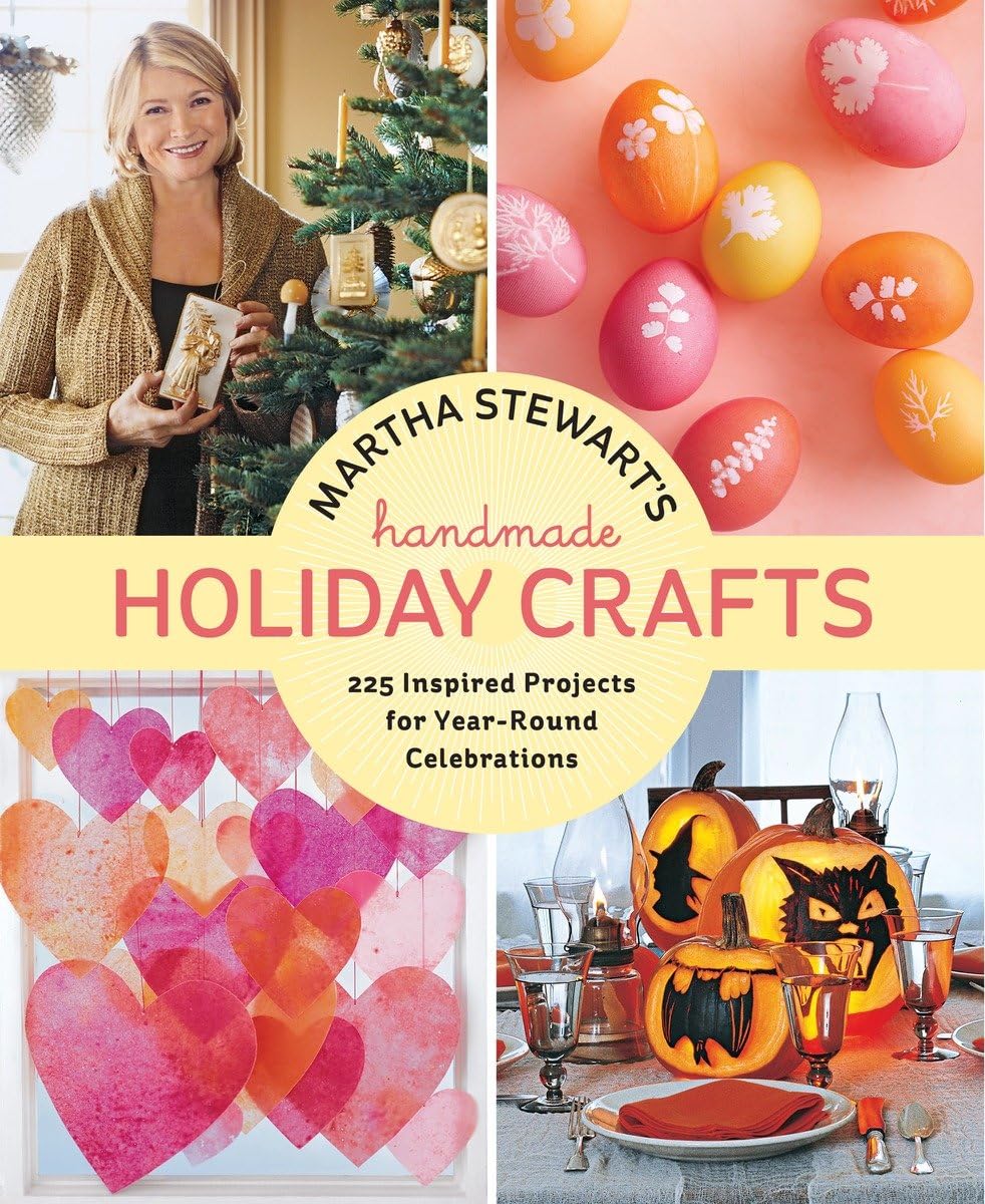 Random House Martha Stewart's Handmade Holiday Crafts: 225 Inspired Projects for Year-Round Celebrations