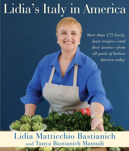 Lidia's Italy in America: A Cookbook - 3721
