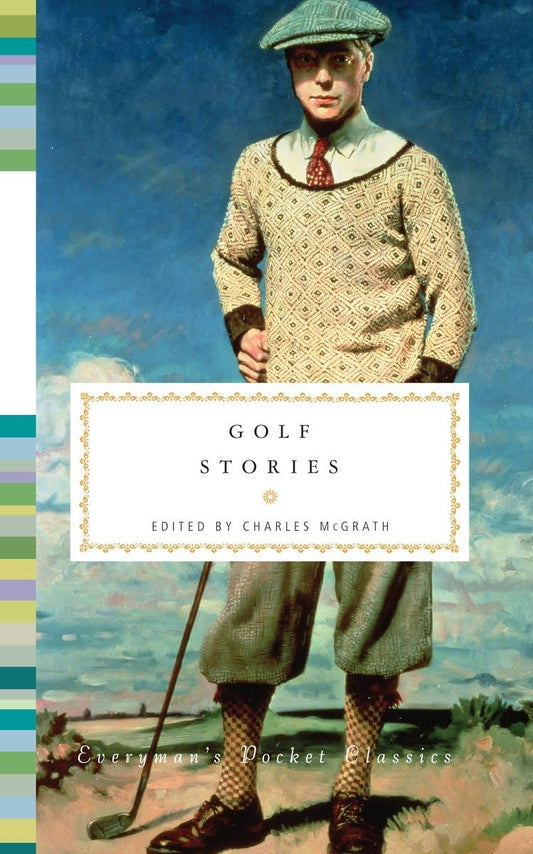 Golf Stories (Everyman's Library Pocket Classics Series) - 1236