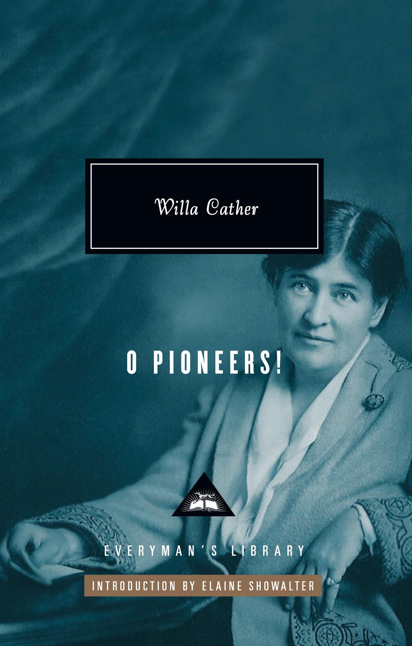 O Pioneers!: Introduction by Elaine Showalter (Everyman's Library Contemporary Classics Series) - 2044