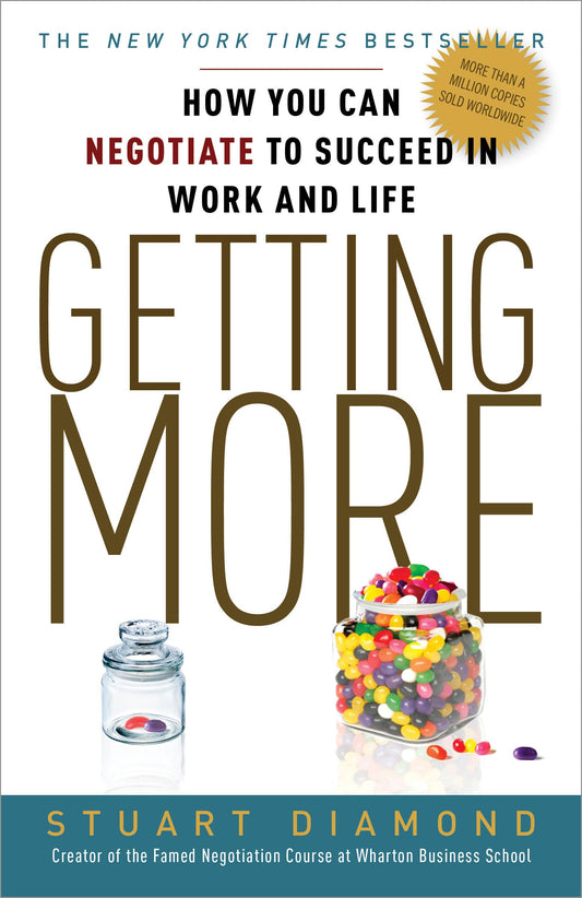 Getting More: How You Can Negotiate to Succeed in Work and Life - 4834