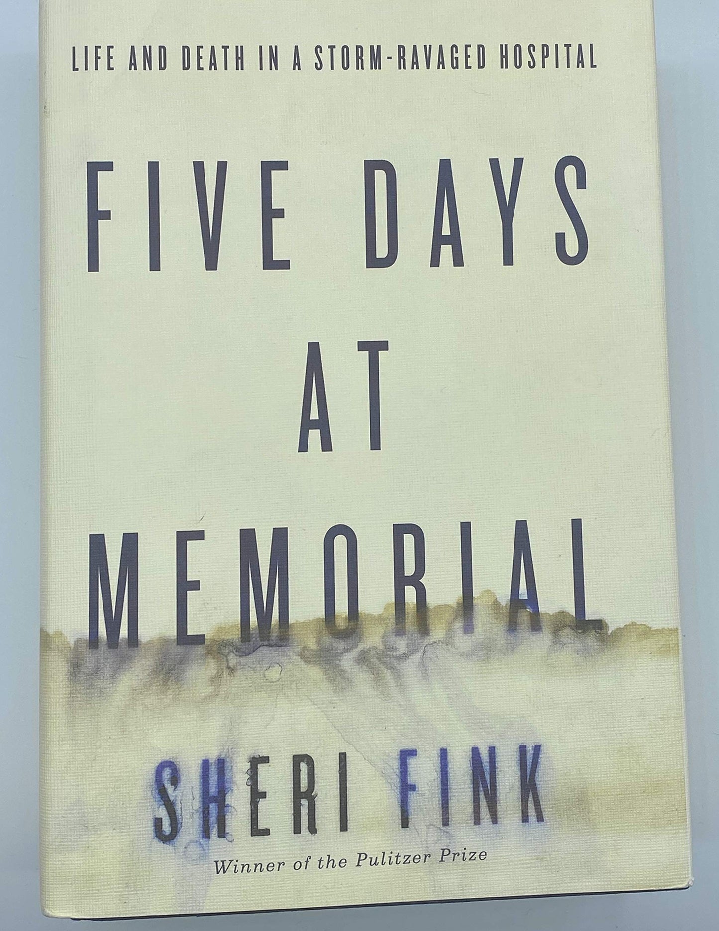 Five Days at Memorial: Life and Death in a Storm-Ravaged Hospital (ALA Notable Books for Adults)