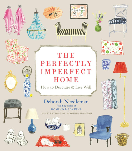 The Perfectly Imperfect Home: How to Decorate and Live Well - 4323