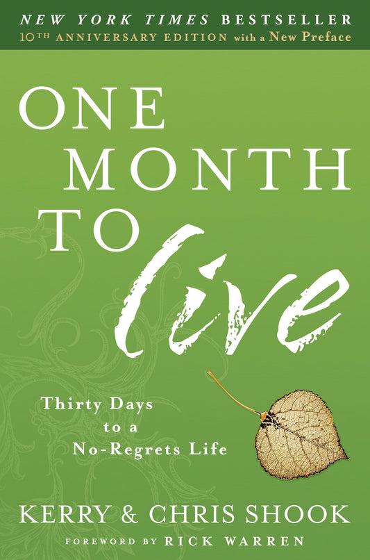 One Month to Live: Thirty Days to a No-Regrets Life - 1549