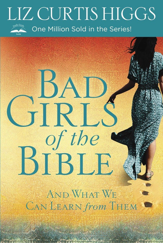 BAD GIRLS OF THE BIBLE: AND WHAT - 52