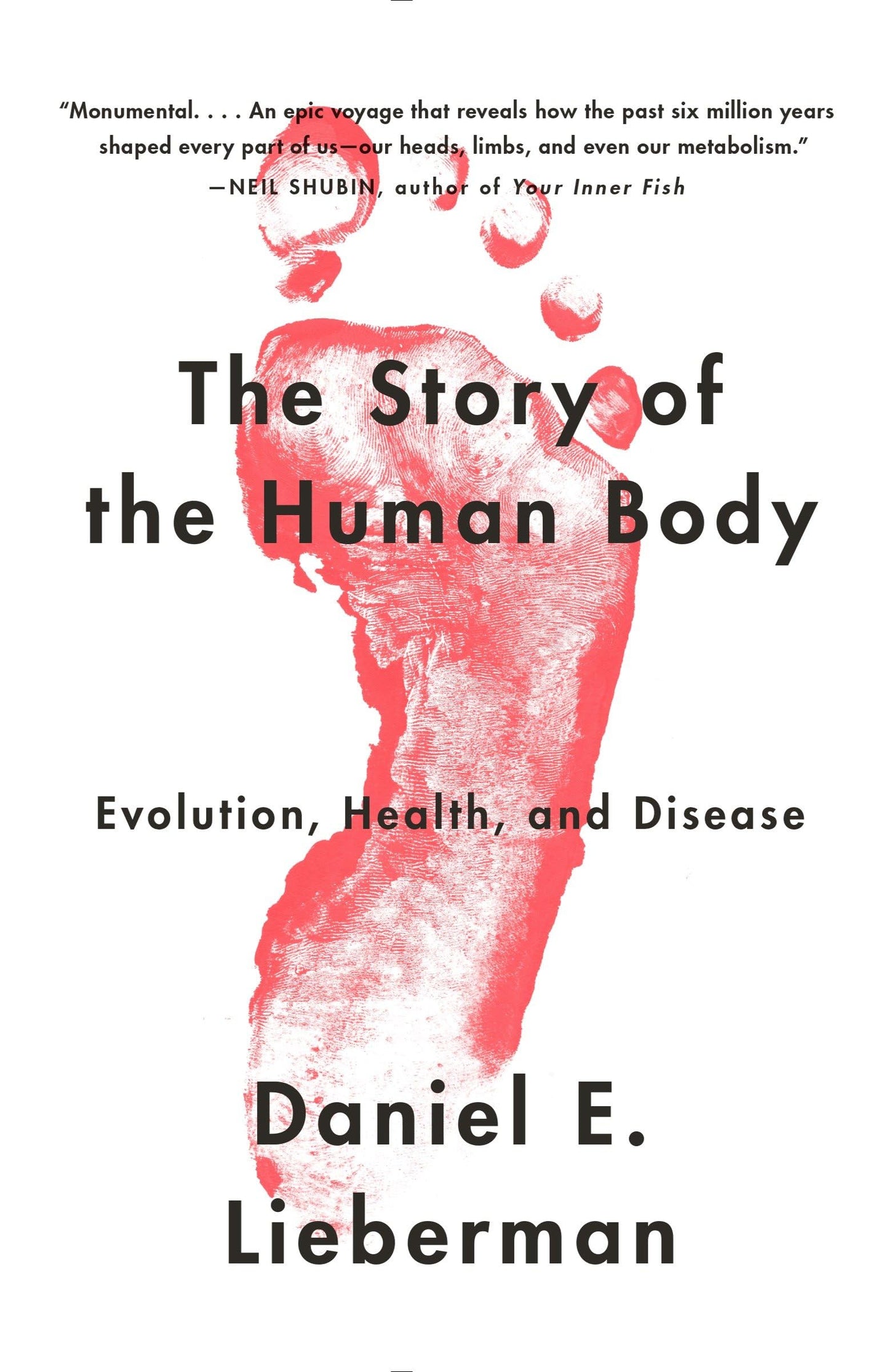 The Story of the Human Body: Evolution, Health, and Disease - 6053