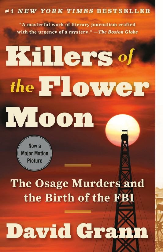 Killers of the Flower Moon: The Osage Murders and the Birth of the FBI - 6471